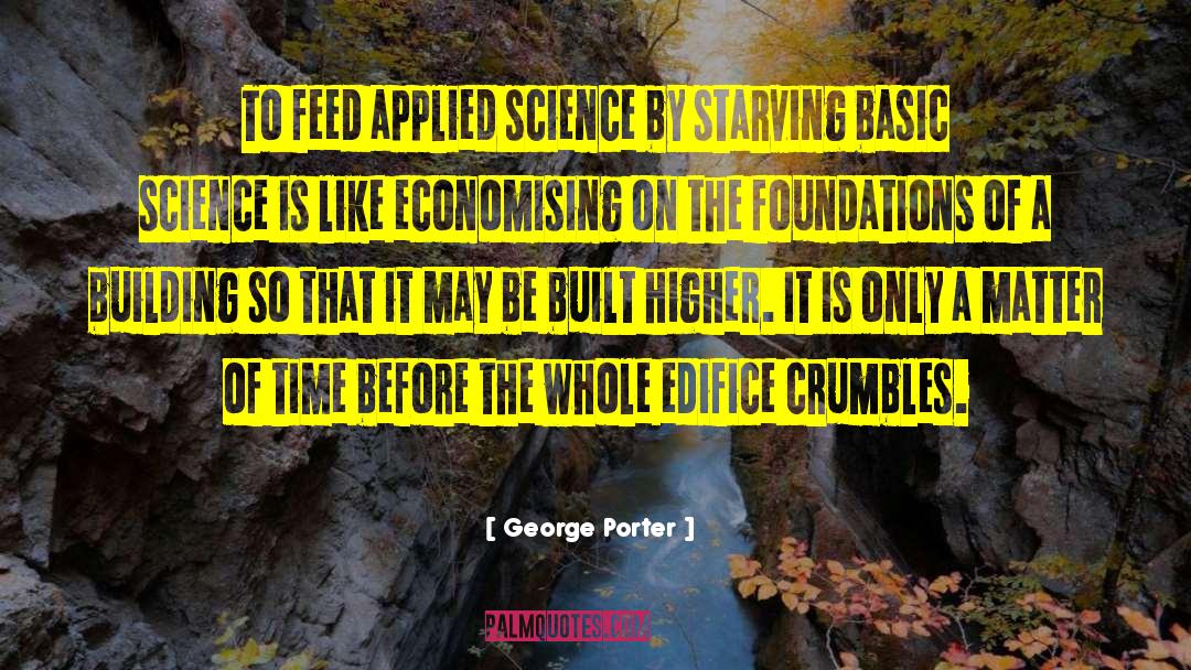 Applied Science quotes by George Porter