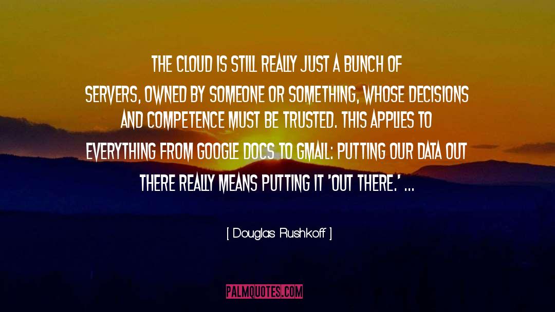Applies quotes by Douglas Rushkoff