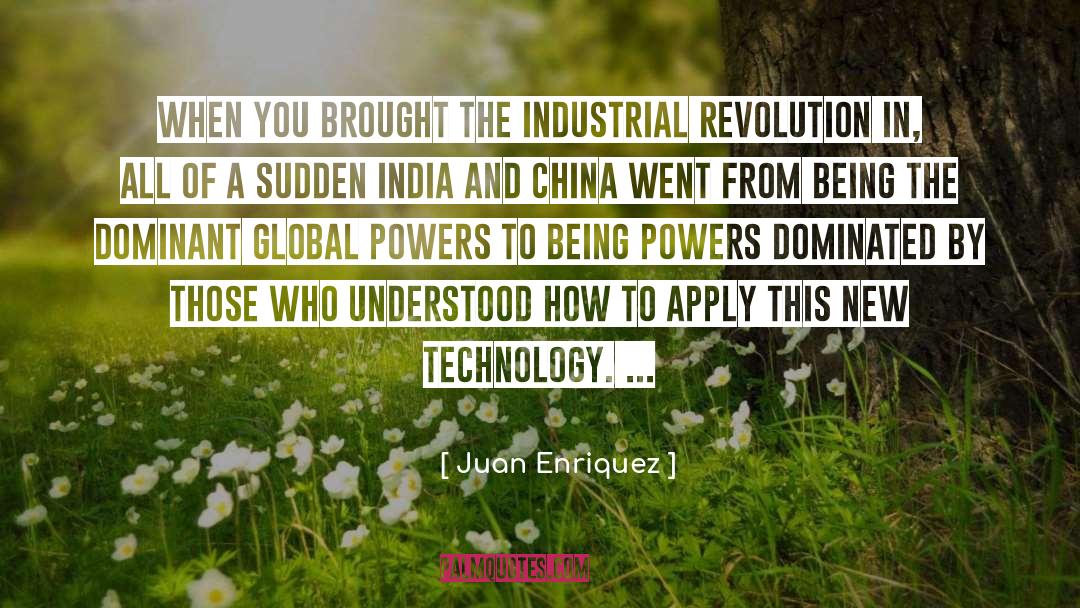 Apply quotes by Juan Enriquez