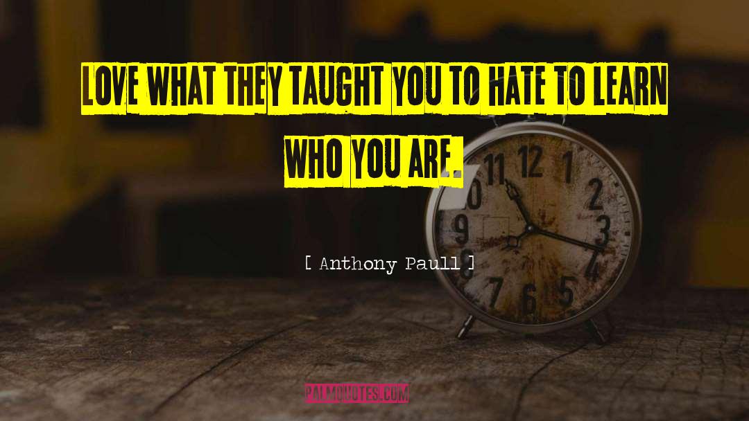 Apply What You Learn quotes by Anthony Paull