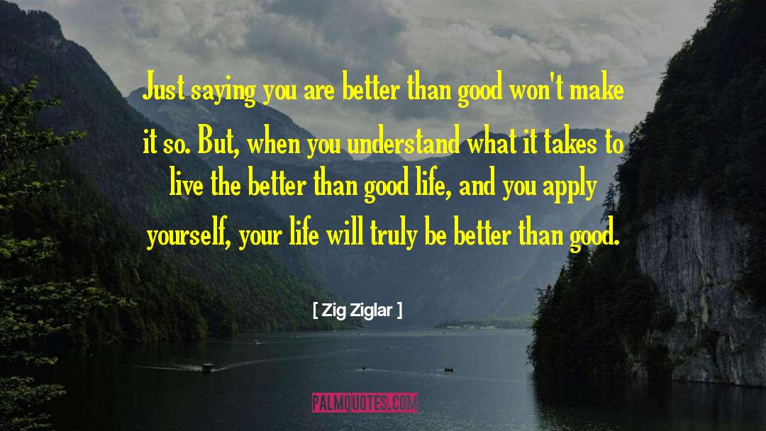 Apply Yourself quotes by Zig Ziglar