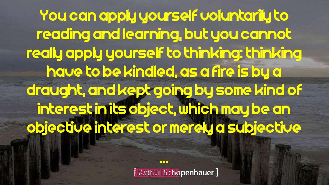 Apply Yourself quotes by Arthur Schopenhauer