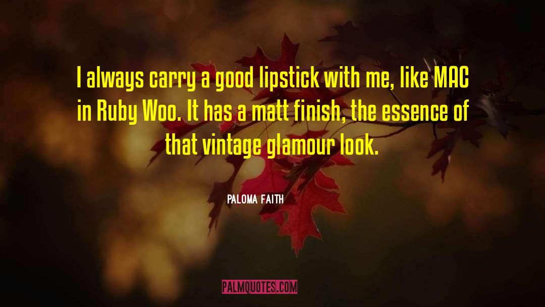 Applying Lipstick quotes by Paloma Faith