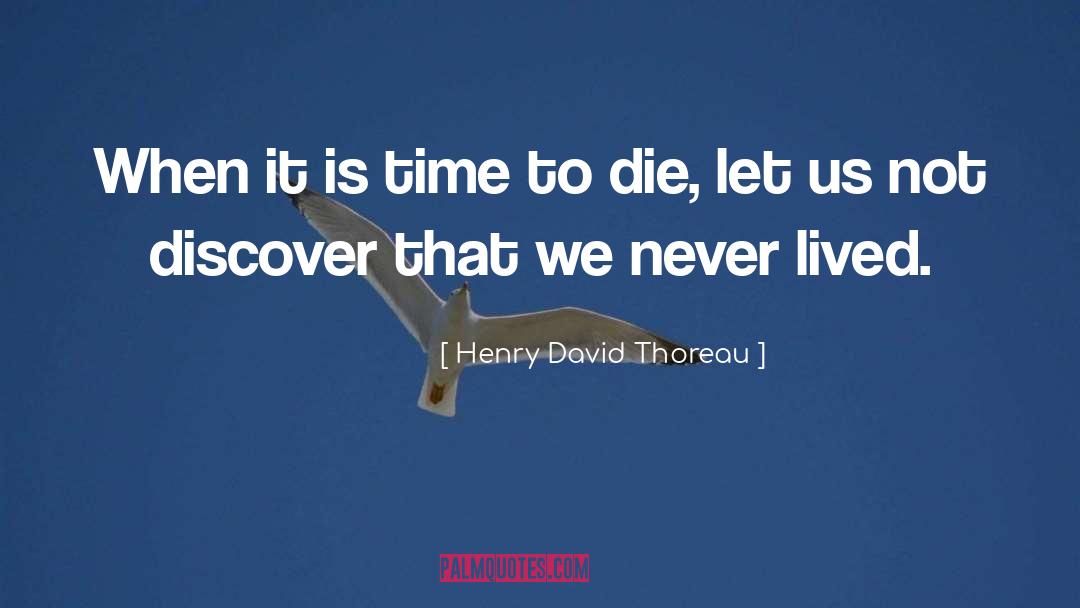 Appointed Time quotes by Henry David Thoreau