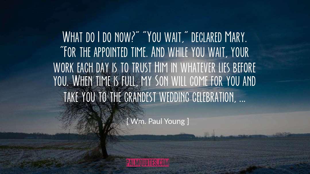 Appointed Time quotes by Wm. Paul Young