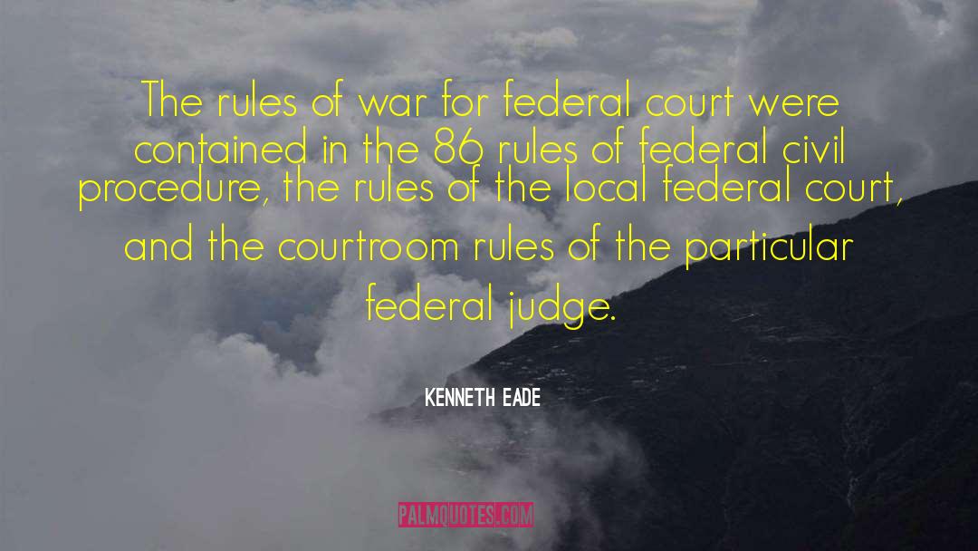 Appointing Federal Judges quotes by Kenneth Eade