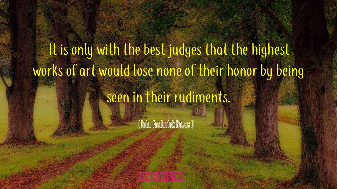 Appointment Of Judges quotes by John Frederick Boyes