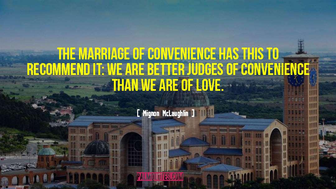 Appointment Of Judges quotes by Mignon McLaughlin