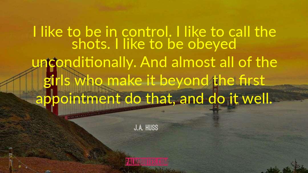 Appointment quotes by J.A. Huss