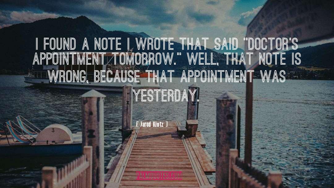 Appointment quotes by Jarod Kintz