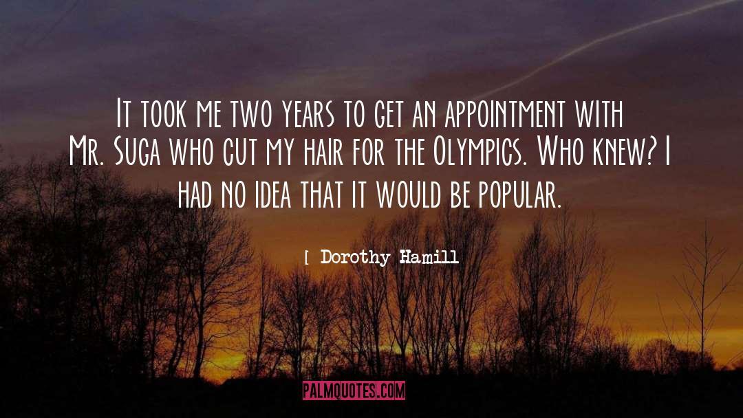 Appointment quotes by Dorothy Hamill