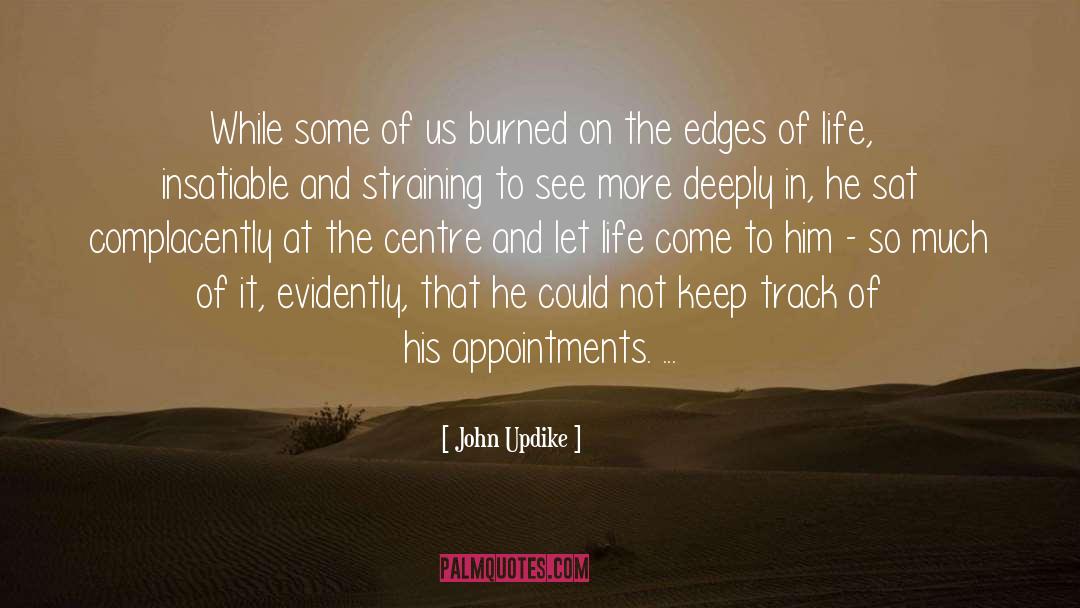Appointments quotes by John Updike