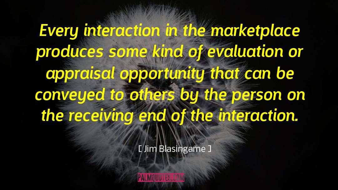 Appraisal quotes by Jim Blasingame