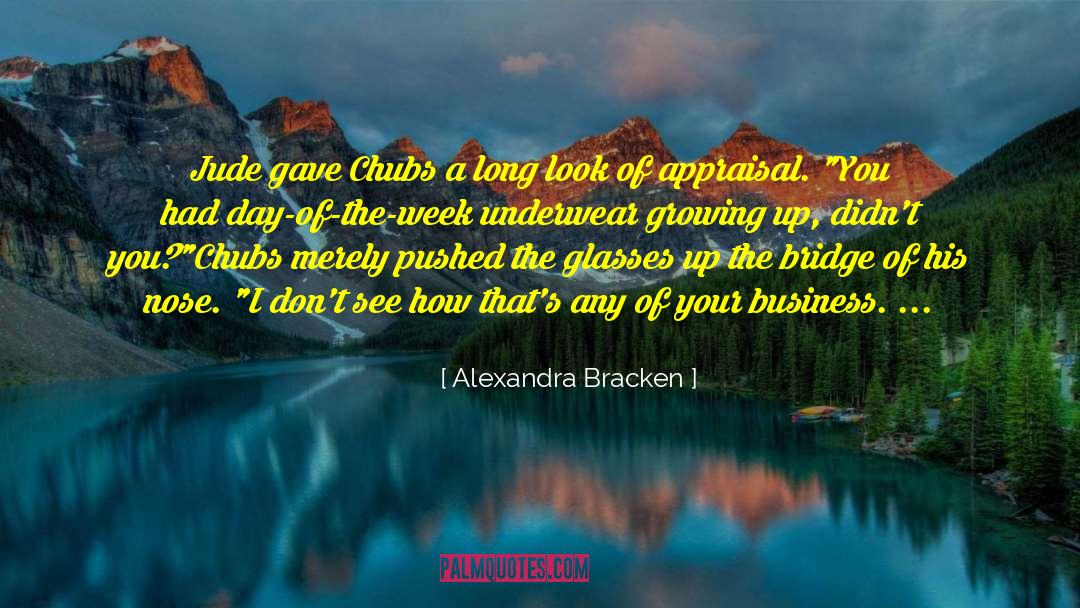 Appraisal quotes by Alexandra Bracken