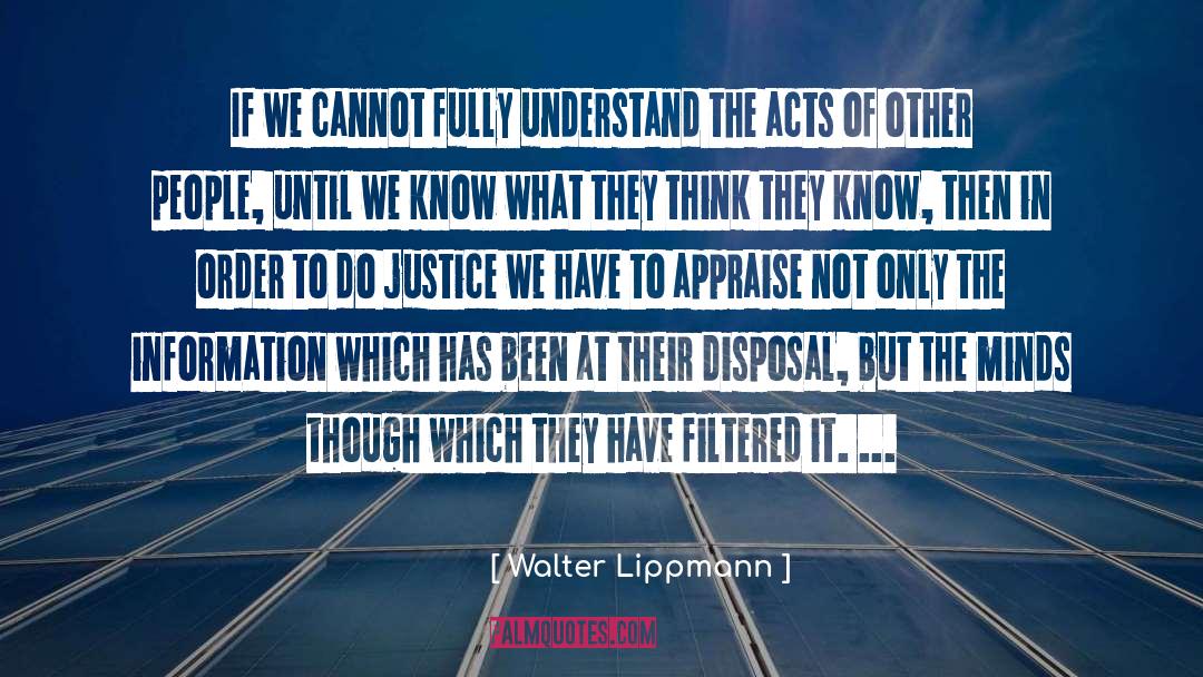 Appraise quotes by Walter Lippmann