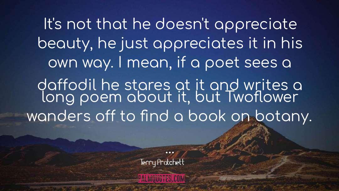Appreciate Beauty quotes by Terry Pratchett