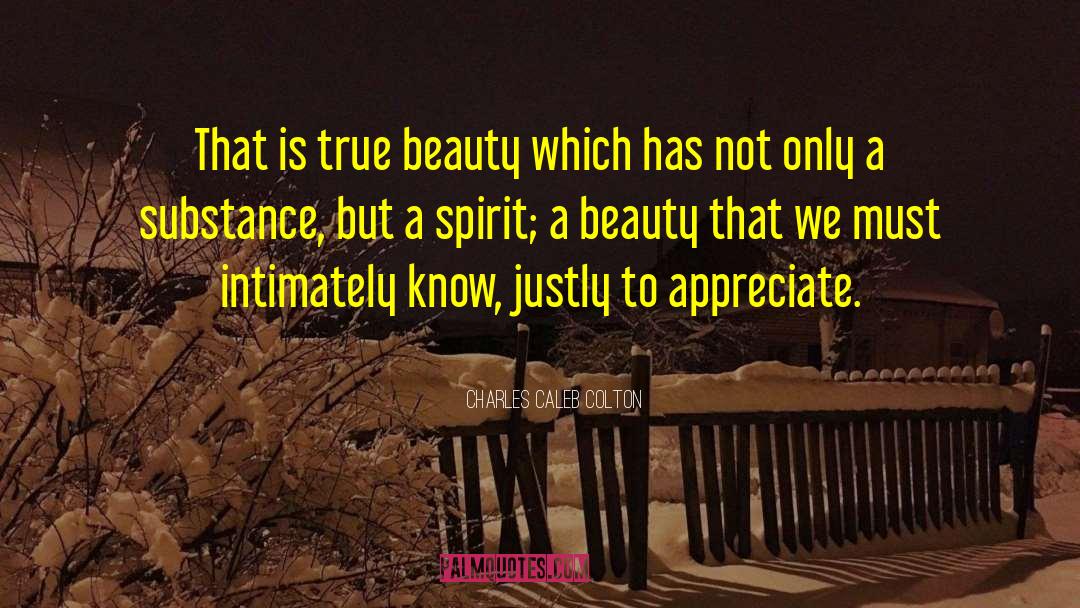 Appreciate Beauty quotes by Charles Caleb Colton