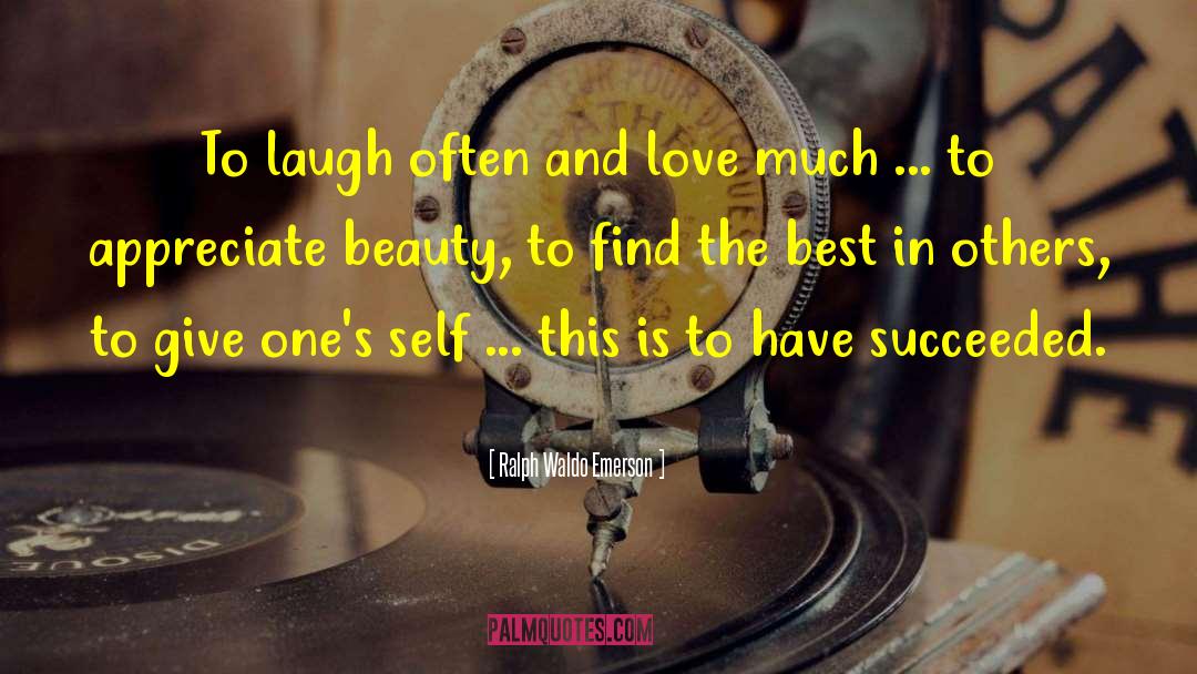 Appreciate Beauty quotes by Ralph Waldo Emerson