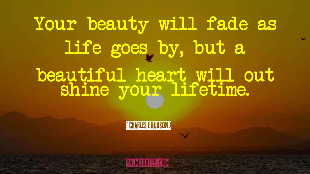 Appreciate Beauty quotes by Charles E Hudson