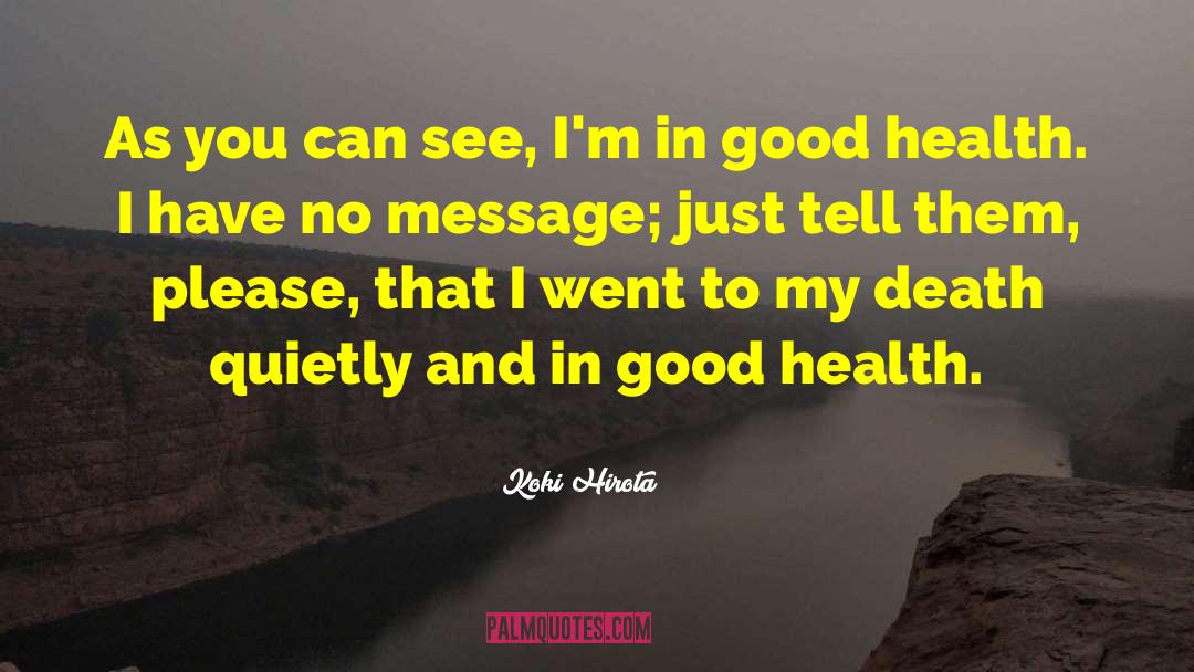 Appreciate Good Health quotes by Koki Hirota