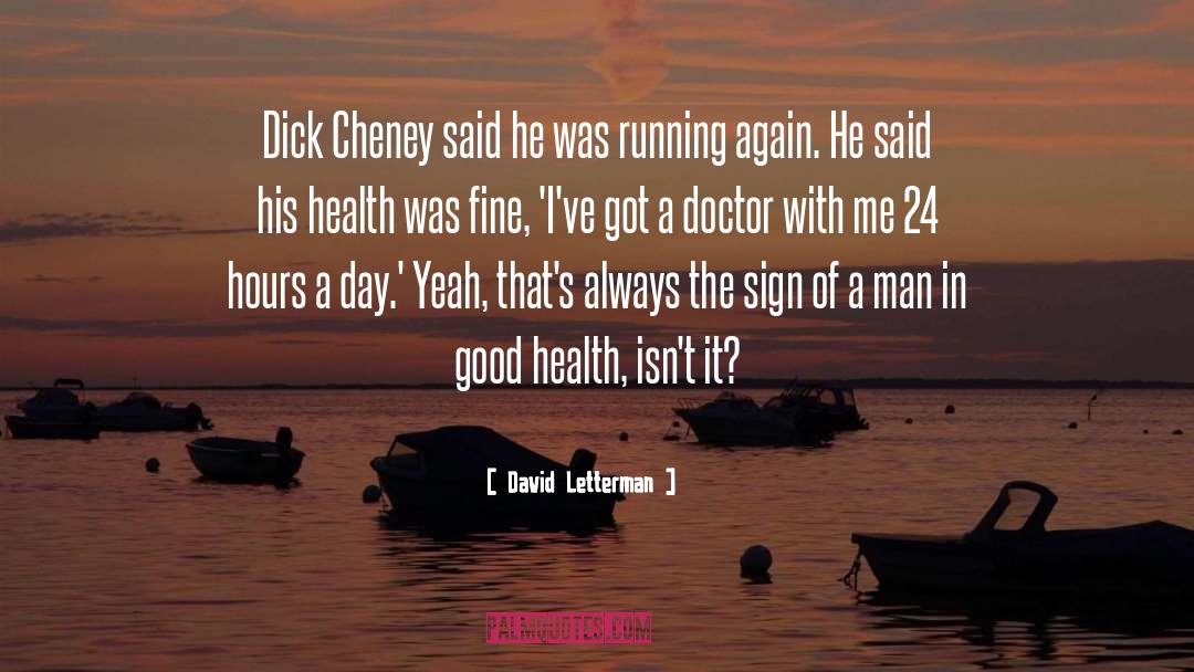 Appreciate Good Health quotes by David Letterman