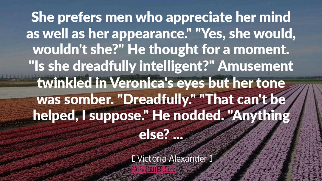 Appreciate Her quotes by Victoria Alexander