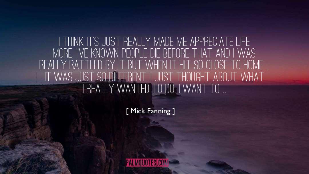 Appreciate Life quotes by Mick Fanning