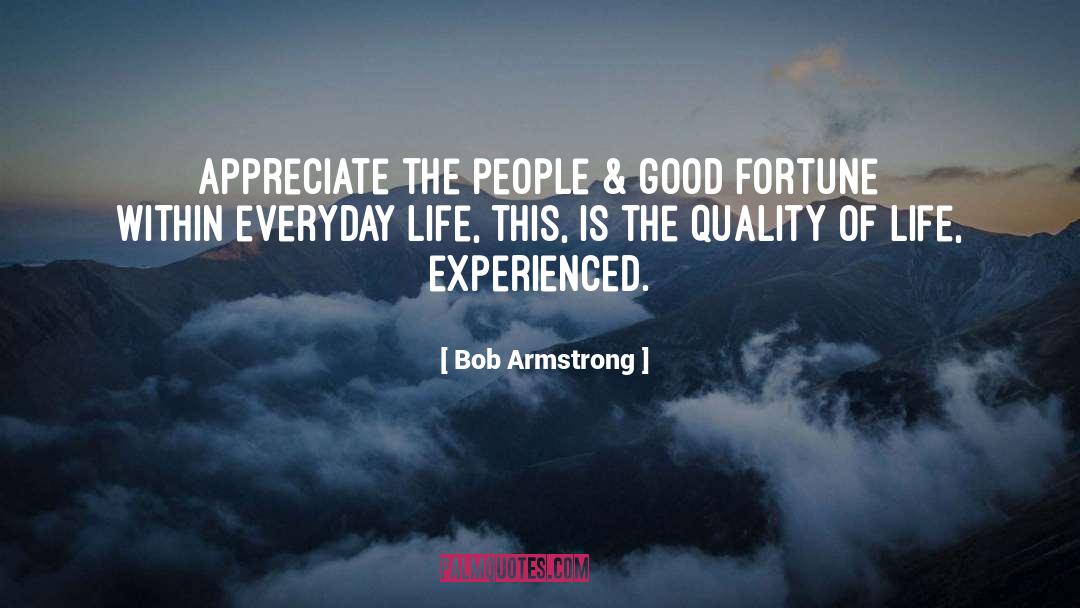 Appreciate Me quotes by Bob Armstrong