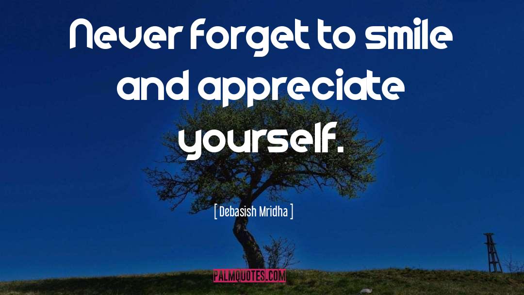 Appreciate Others quotes by Debasish Mridha