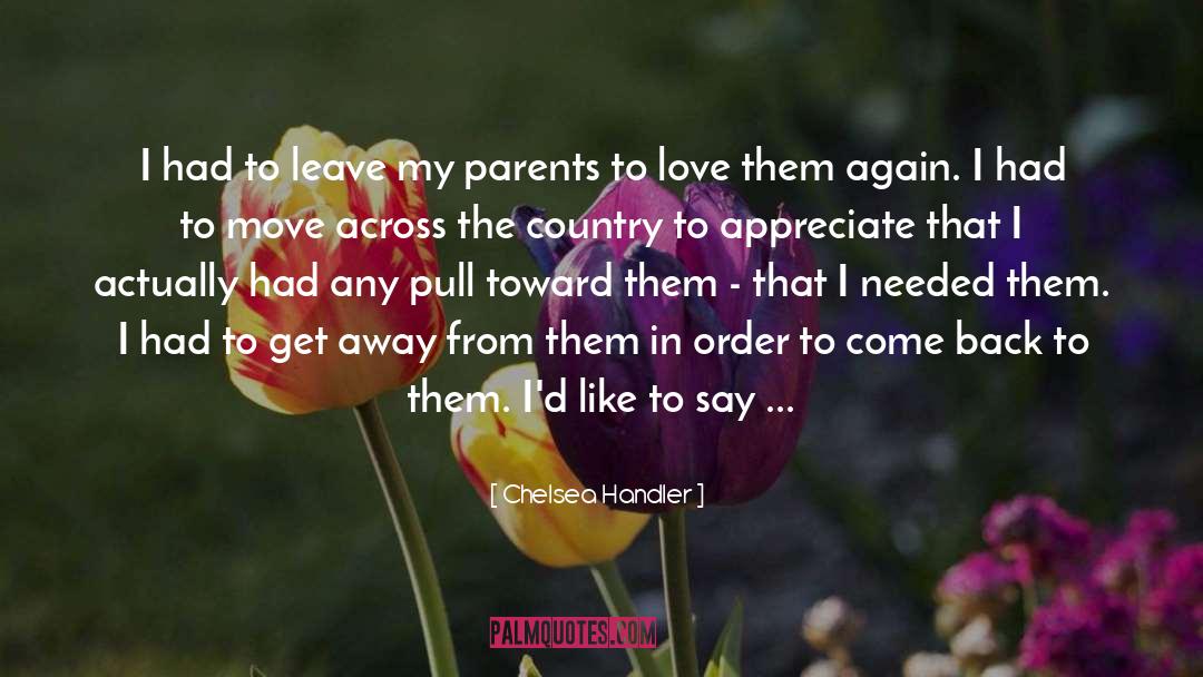 Appreciate Others quotes by Chelsea Handler