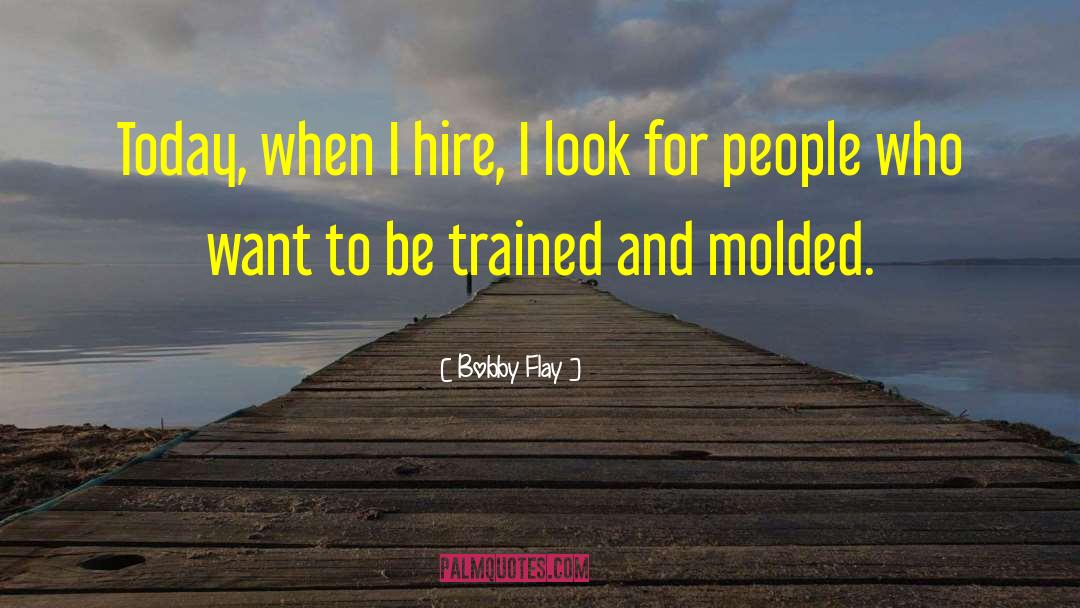 Appreciate Today quotes by Bobby Flay