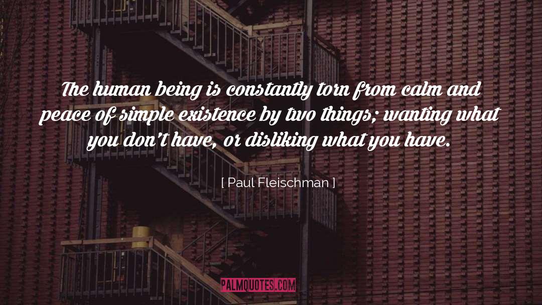 Appreciate What You Have quotes by Paul Fleischman
