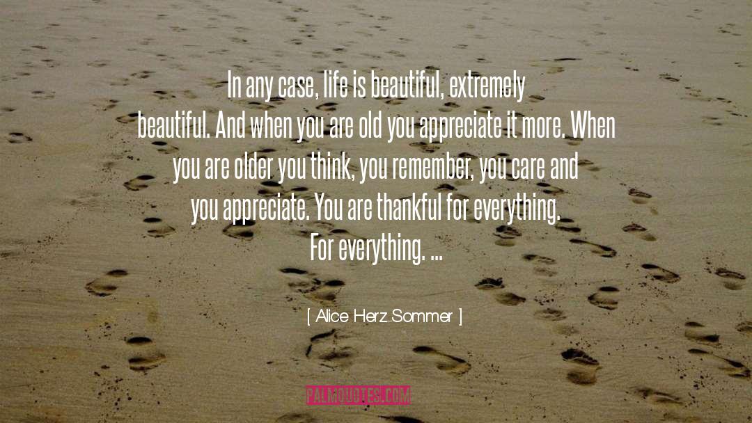 Appreciate You quotes by Alice Herz-Sommer