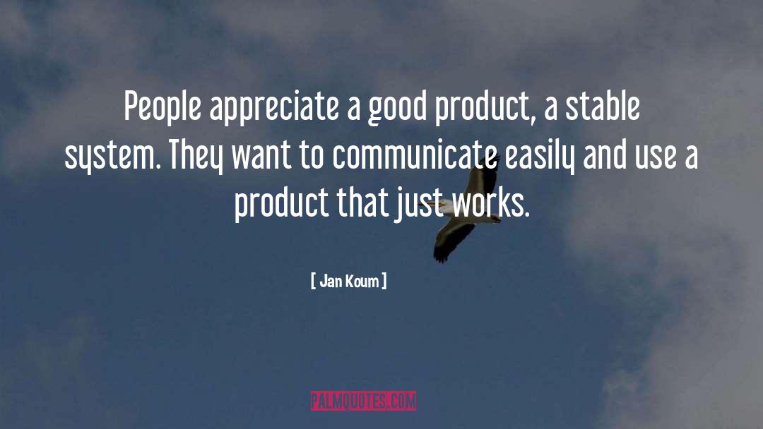 Appreciate You quotes by Jan Koum