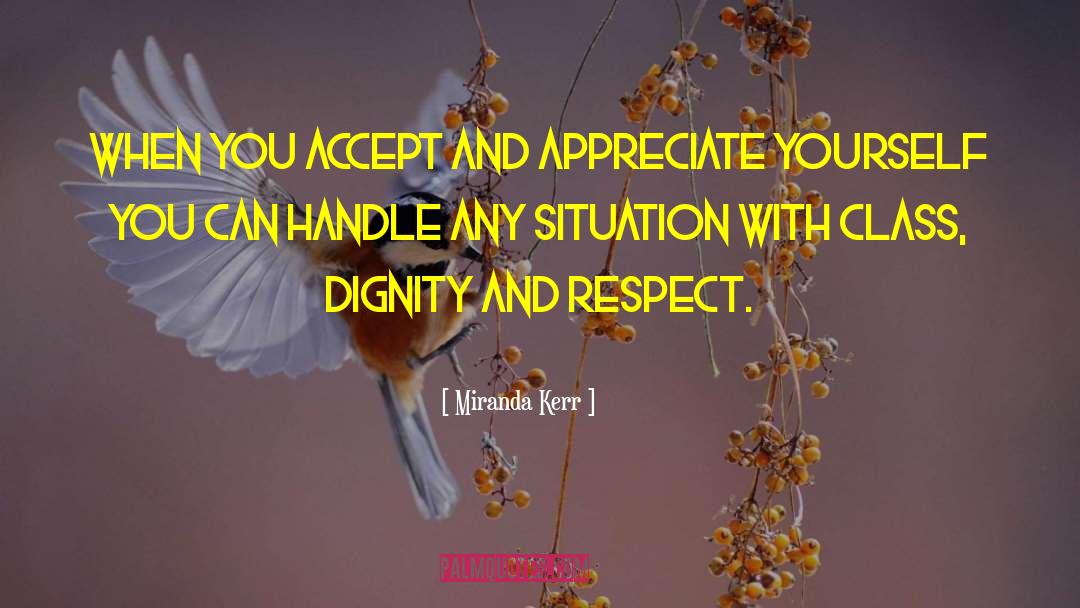 Appreciate You quotes by Miranda Kerr