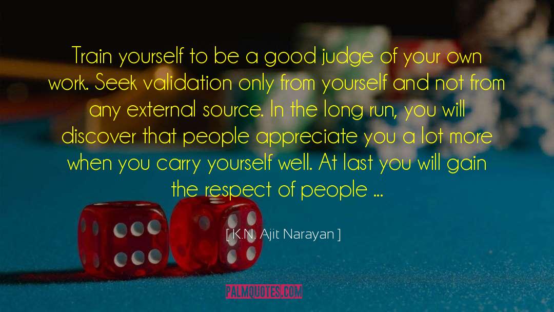 Appreciate You quotes by K.N. Ajit Narayan