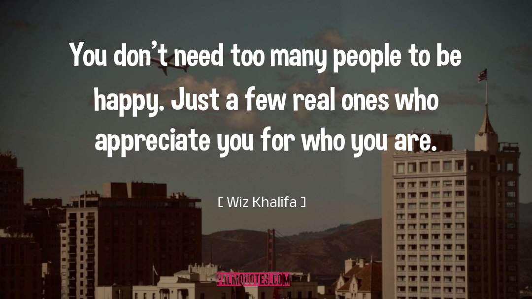 Appreciate You quotes by Wiz Khalifa
