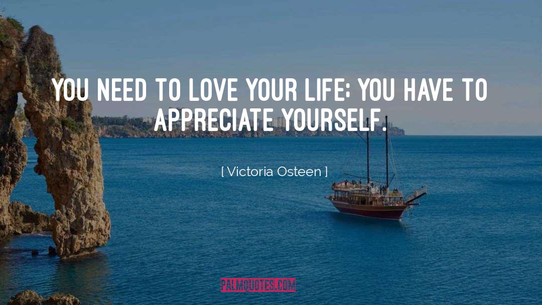 Appreciate Yourself quotes by Victoria Osteen