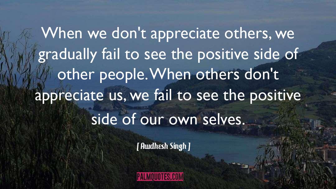 Appreciate Yourself quotes by Awdhesh Singh