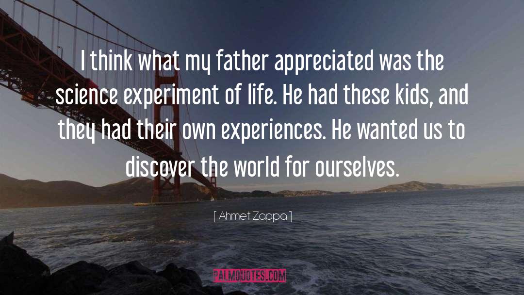 Appreciated quotes by Ahmet Zappa