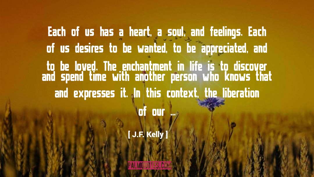 Appreciated quotes by J.F. Kelly