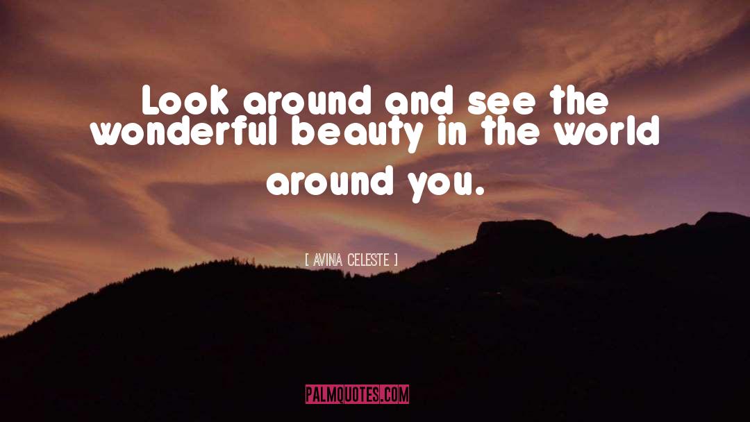 Appreciating Beauty quotes by Avina Celeste
