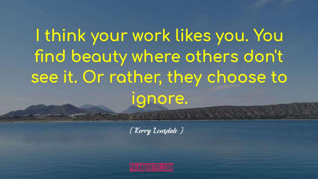 Appreciating Beauty quotes by Kerry Lonsdale