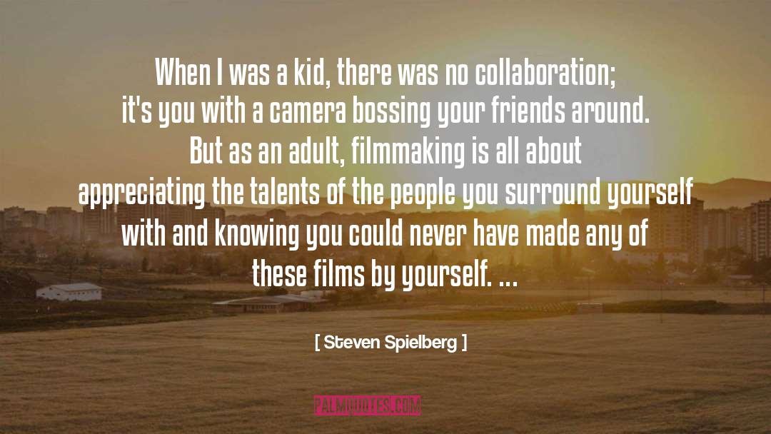 Appreciating Friends With Swear Words quotes by Steven Spielberg