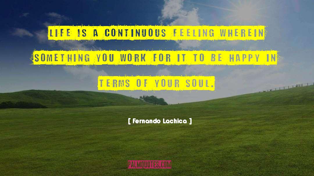 Appreciating Life quotes by Fernando Lachica