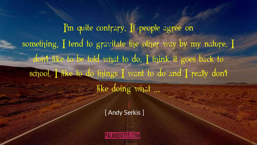 Appreciating Nature quotes by Andy Serkis
