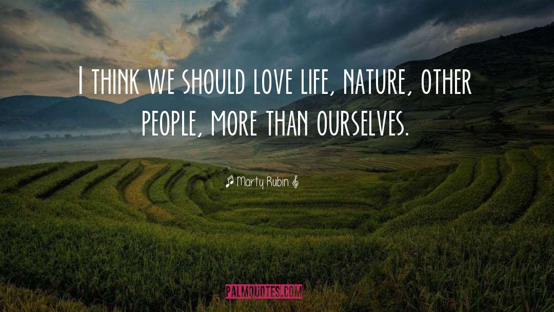 Appreciating Nature quotes by Marty Rubin