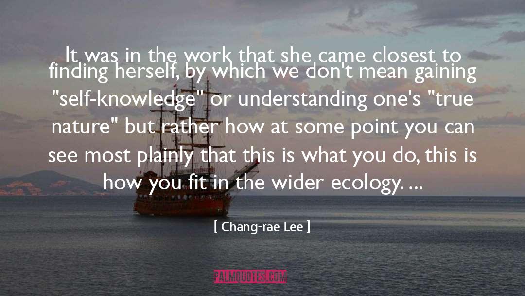 Appreciating Nature quotes by Chang-rae Lee