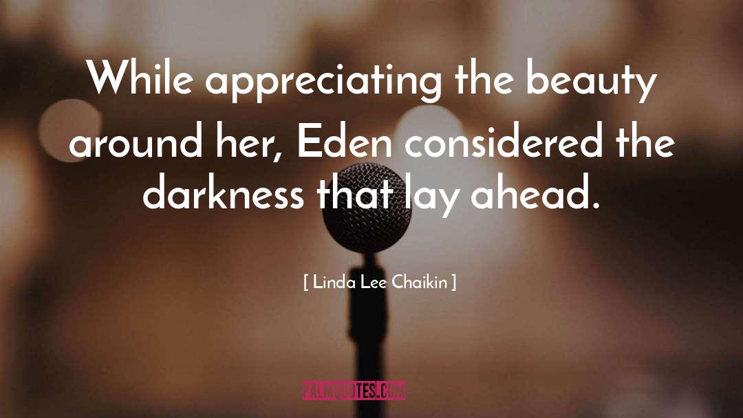 Appreciating quotes by Linda Lee Chaikin