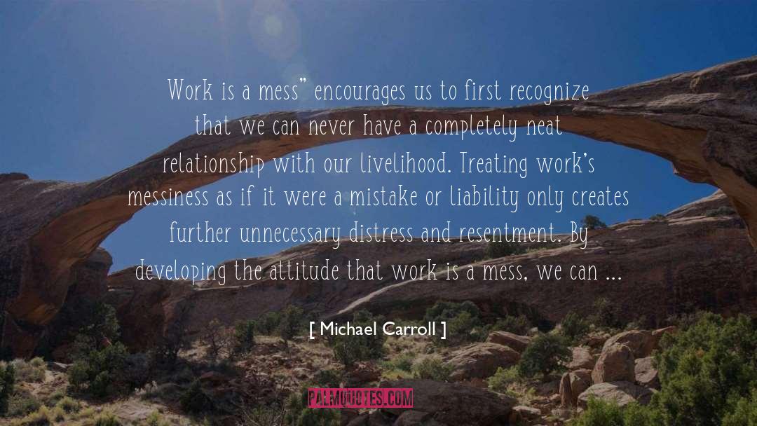 Appreciating quotes by Michael Carroll